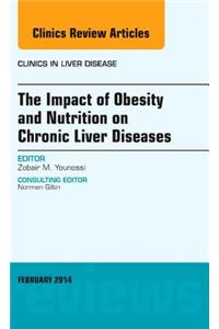 The Impact of Obesity and Nutrition on Chronic Liver Diseases, an Issue of Clinics in Liver Disease