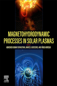 Magnetohydrodynamic Processes in Solar Plasmas