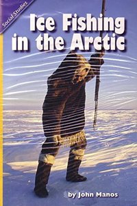 Reading 2011 Leveled Reader Grade 3.1.3 On-Level: Ice Fishing in the Arctic