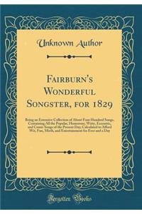 Fairburn's Wonderful Songster, for 1829