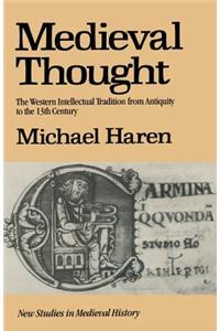 Medieval Thought: The Western Intellectual Tradition from Antiquity to the Thirteenth Century