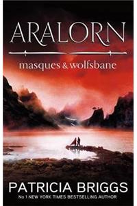 Aralorn: Masques and Wolfsbane