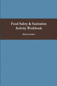 Food Safety & Sanitation Activity Workbook