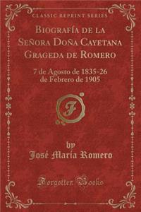 Biografía de la Señora Doña Cayetana Grageda de Romero