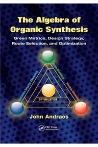 The Algebra of Organic Synthesis