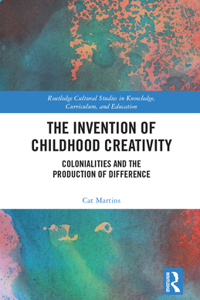 The Invention of Childhood Creativity