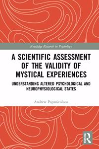 Scientific Assessment of the Validity of Mystical Experiences