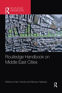 Routledge Handbook on Middle East Cities