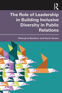 Role of Leadership in Building Inclusive Diversity in Public Relations