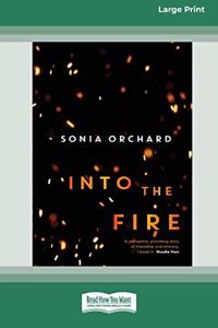 Into the Fire (16pt Large Print Edition)