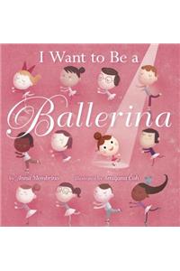 I Want to Be a Ballerina