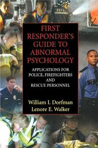 First Responder's Guide to Abnormal Psychology