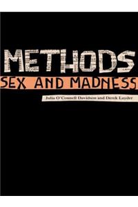 Methods, Sex and Madness