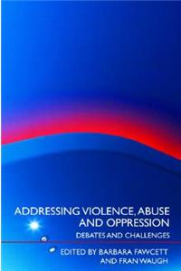 Addressing Violence, Abuse and Oppression