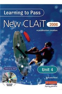 Learning to Pass New CLAIT 2006 (Level 1) Unit 4 Producing a