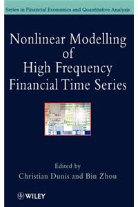 Nonlinear Modelling of High Frequency Financial Time Series