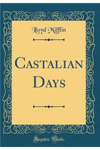 Castalian Days (Classic Reprint)