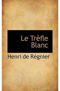 Le Tr Fle Blanc