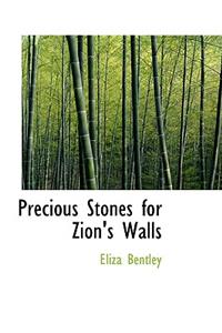 Precious Stones for Zion's Walls