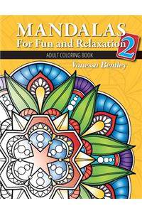 Mandalas for Fun and Relaxation 2