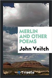 Merlin and Other Poems