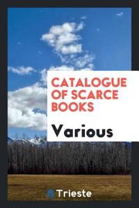 Catalogue of Scarce Books