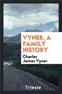 Vyner, Family History: A Family History