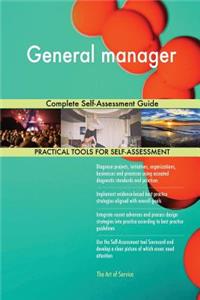 General manager Complete Self-Assessment Guide