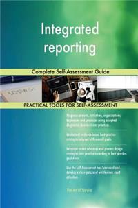 Integrated reporting Complete Self-Assessment Guide