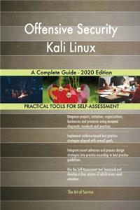 Offensive Security Kali Linux A Complete Guide - 2020 Edition