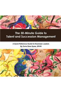 30-Minute Guide to Talent and Succession Management