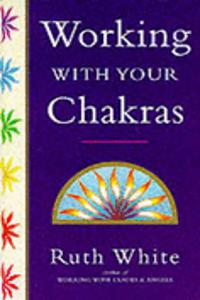 Working with Your Chakras