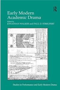 Early Modern Academic Drama