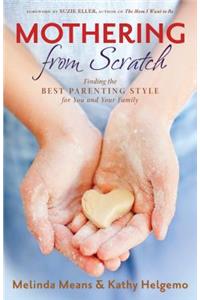 Mothering From Scratch