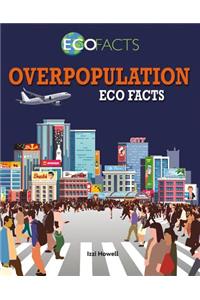 Overpopulation Eco Facts