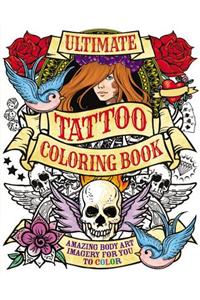Ultimate Tattoo Coloring Book