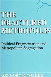 The Fractured Metropolis