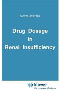 Drug Dosage in Renal Insufficiency