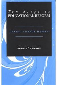 Ten Steps to Educational Reform