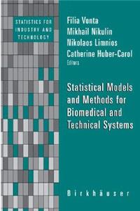 Statistical Models and Methods for Biomedical and Technical Systems