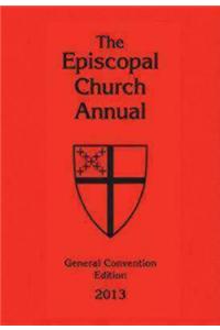 The Episcopal Church Annual 2013: General Convention Edition