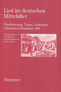 Lied im deutschen Mittelater: Überlieferung, Typen, Gebrauch