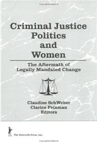 Criminal Justice Politics and Women