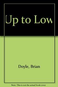 Up to Low