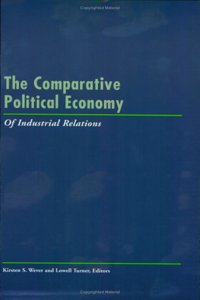 Comparative Political Economy of Industrial Relations