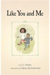 Like You and Me