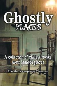 Ghostly Places