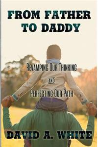 From Father to Daddy