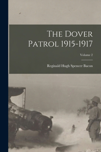 Dover Patrol 1915-1917; Volume 2