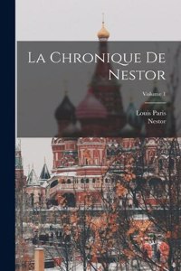 La Chronique De Nestor; Volume 1